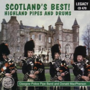 Scotland's Best! Highland Pipes and Drums