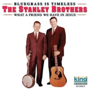 Bluegrass Is Timeless - What a Friend We Have In Jesus