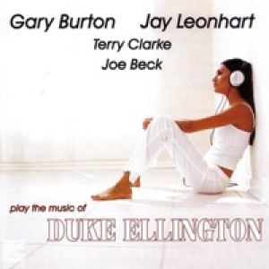 Burton, Leonhart, Clarke, Beck Play the Music of Duke Ellington