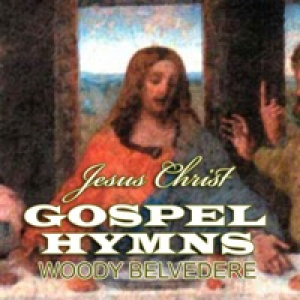 Jesus Christ Gospel Hymns