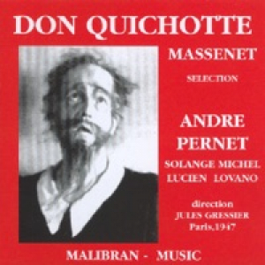 Jules Massenet: Don Quichotte (Paris, 1947)