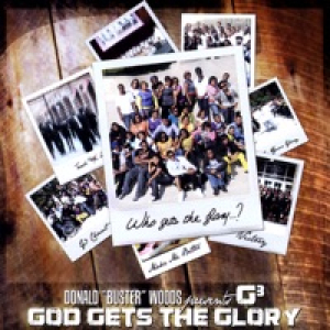 Donald 'Buster' Woods Presents - G3 God Gets the Glory