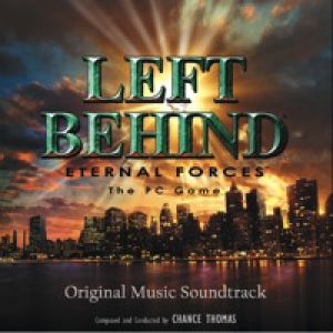 Left Behind: Eternal Forces (Original Music Soundtrack)
