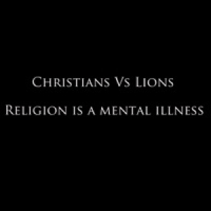 Religion Is A Mental Illness