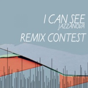 I Can See - Remix Contest (1st, 2nd, 3rd Winners) [feat. Ben Westbeech] - Single
