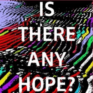Is There Any Hope - Single