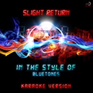 Slight Return (In the Style of Bluetones) [Karaoke Version] - Single