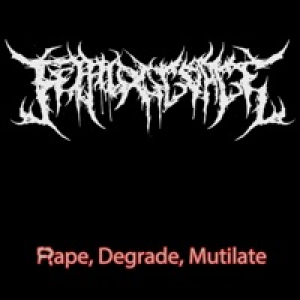 Rape, Degrade, Mutilate - EP