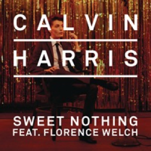 Sweet Nothing (feat. Florence Welch) [Remixes] - EP
