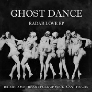 Ghost Dance Radar Love - Single