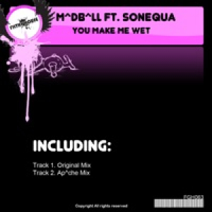 You Make Me Wet (feat. Sonequa) - Single