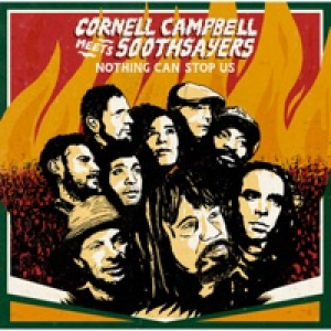 Nothing Can Stop Us (Cornell Campbell Meets SOOTHSAYERS)