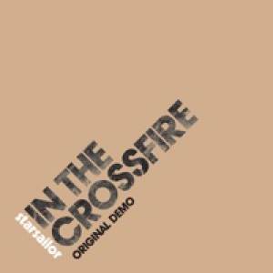 In the Crossfire (Demo) - Single