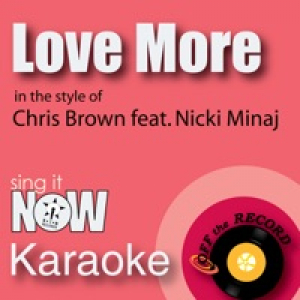 Love More (In the Style of Chris Brown feat. Nicki Minaj) [Karaoke Version] - Single