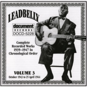 Leadbelly Vol. 3 1939-1947