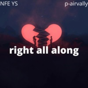 Right All Along (feat. P-Air Vally) - Single