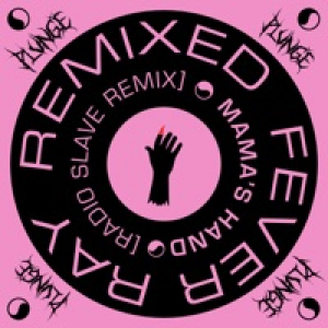 Mama's Hand (Radio Slave Remix) - EP