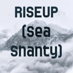 Rise Up (Sea Shanty) - Single
