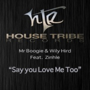 Say You Love Me Too (feat. Zinhle) - Single