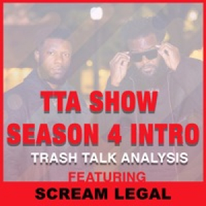 Tta Show Season 4 Intro - Single (feat. Scream Legal) - Single