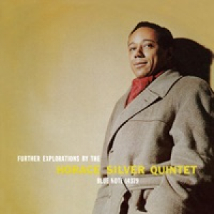 Further Explorations By the Horace Silver Quintet (The Rudy Van Gelder Edition) [Remastered]