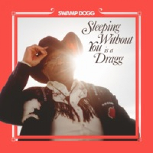 Sleeping Without You Is a Dragg (feat. Justin Vernon & Jenny Lewis) - Single
