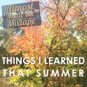 Things I Learned That Summer - EP