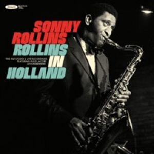Rollins in Holland: The 1967 Studio & Live Recordings (feat. Han Bennink & Ruud Jacobs)