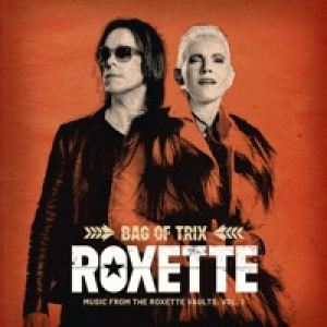 Bag Of Trix Vol. 1 (Music From The Roxette Vaults) [Extended Version]