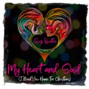 My Heart and Soul (I Need You Home for Christmas) - Single