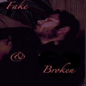 Fake & Broken - Single