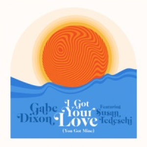 I Got Your Love (You Got Mine) [feat. Susan Tedeschi] - Single