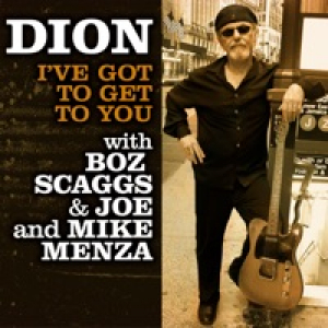 I've Got To Get To You (feat. Boz Scaggs, Joe Menza & Mike Menza) - Single