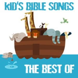 The Best of Kid's Bible Songs