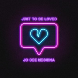 Just To Be Loved - Single