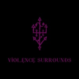 Violence Surrounds - Single