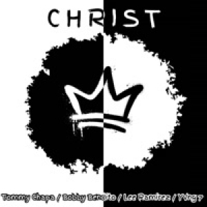 Christ (feat. Bobby Bendito, YVNG 7 & Lee ramirez) - Single