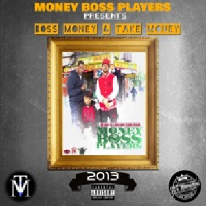 Boss Money & Take Money (feat. Yung JB, Eddie Cheeba & Trey Bag)