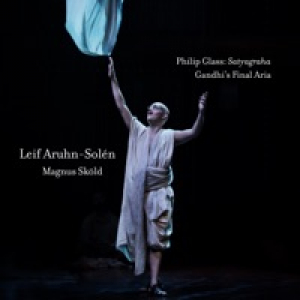 Philip Glass: Satyagraha: Gandhi's Final Aria - Single