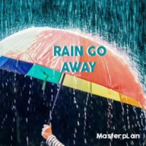 Rain Go Away - Single