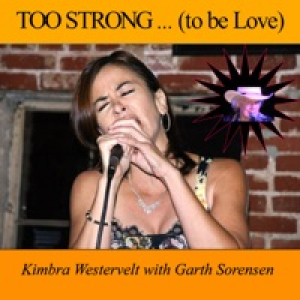 Too Strong ... (To Be Love) - Single