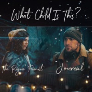What Child Is This (feat. The Rogue Pianist) - Single