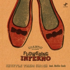 Shuffle Them Shoes (Quantic Presenta Flowering Inferno) - EP