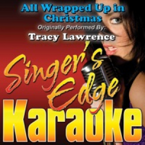 All Wrapped Up in Christmas (Originally Performed By Tracy Lawrence) [Karaoke Version] - Single