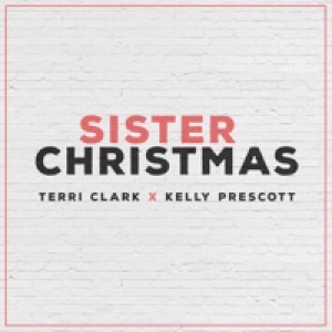 Sister Christmas (feat. Kelly Prescott) - Single