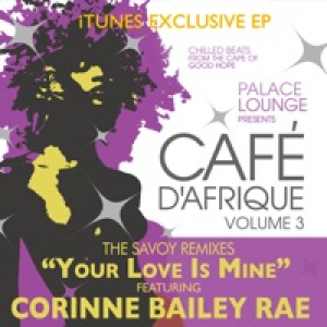Your Love Is Mine (feat. Corinne Bailey Rae) - Single