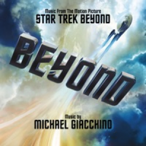 Star Trek Beyond (Music From the Motion Picture)