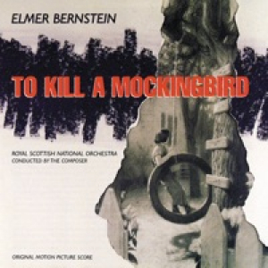 To Kill a Mockingbird (Original Motion Picture Score)