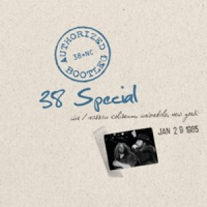 Authorized Bootleg: 38 Special (Live Nassau Coliseum, Uniondale, NY - Jan 29, 1985)