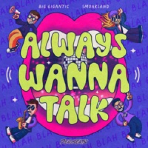 Always Wanna Talk - Single